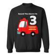 Fire Fighter Truck 3 Year Old Birthday | 3Th Bday Sweatshirt