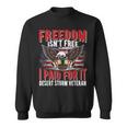 Freedom Isnt Free I Paid For It Proud Desert Storm Veteran Men Women Sweatshirt Graphic Print Unisex