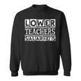 Funny Costume For Teacher Men Women Lower Teacher Salaries Men Women Sweatshirt Graphic Print Unisex