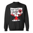 Funny Crawfish Pun - Say No To Pot Lobster Festival Sweatshirt