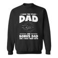 Funny I Have Two Titles Dad And Bonus Dad Bonus Dads Sweatshirt