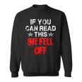 Funny MotorcycleIf You Can Read This She Fell Off Gift For Mens Sweatshirt