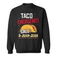 Funny Taco Emergency Call 9 Juan Juan For Cinco De Mayo Sweatshirt