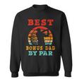 Gift For Fathers Day Best Bonus Dad By Par Golfing Gift For Mens Sweatshirt