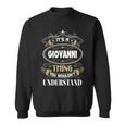 Giovanni Thing You Wouldnt Understand Family Name V2 Sweatshirt