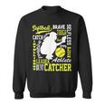 Girls Softball Catcher Great For Ns Traits Of A Catcher Sweatshirt