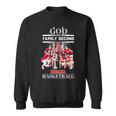God First Family Second Then Team Indiana Basketball Sweatshirt