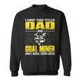 Great Coal Miner Dad Funny Miners Cool Gift For Fathers Day Sweatshirt