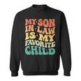 Groovy Vintage My Son In Law Is My Favorite Child Sweatshirt