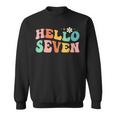 Hello Seven 7 Year Old 7Th Birthday Girl Age 7 Bday Groovy Sweatshirt