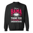 Home State Its A Bama Thing Funny Alabama Sweatshirt