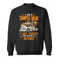 I Am Simple Man I Like Trtucks And Believe In Jesus Sweatshirt