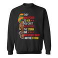 I Am The Storm Black History Queen Melanin Afro African V2 Sweatshirt