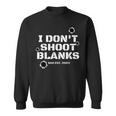 I Dont Shoot Blanks Dad To Be Promoted To Daddy 2023  Sweatshirt