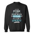 I Get My Attitude From A Freaking Awesome Sheet Metal Worker He Is My Daddy Fath Sweatshirt