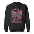I Get My Attitude From My Freaking Awesome Mom Funny Mothers Tshirt Sweatshirt