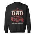I Have Two Titles Dad And Poppy Funny Fathers Day Gift V3 Sweatshirt
