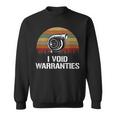 I Void Warranties Funny Engineer Car Lover Sweatshirt