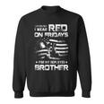I Wear Red On Friday For My Brother Support Our Troops Sweatshirt