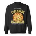 Ich Bin Der Legendäre Pizzabäcker Weltbester Pizzabäcker Sweatshirt