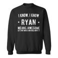 Ich Bin Ryan - Genial & Perfekt, Bestes Ryan Namen Sweatshirt