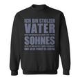 Ich Bin Stolzer Vater Eines Wundervollen Sohnes Vatertag Sweatshirt