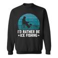 Id Rather Be Ice Fishing Lustige Winterangeln Herren Damen Sweatshirt