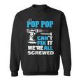 If Daddy Cant Fix It Were All ScrewedFathers Day Sweatshirt