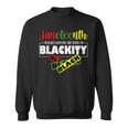 Im Blackity Black African American Black Power Junenth Sweatshirt