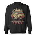 Im Not Old Im A Classic Born 1949 74Th Birthday Sweatshirt