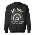 In May We Wear Green Mental Health Awareness Matters 2023 Sweatshirt