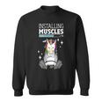 Installing Muscles Unicorn Gym Shirt Sweatshirt