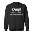 Its A Bougie Thing You Wouldnt Understand Bougie For Bougie Sweatshirt