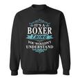Its A Boxer Thing You Wouldnt Understand Boxer For Boxer Sweatshirt