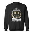 Its A Cato Thing You Wouldnt Understand Personalized Name Gifts With Name Printed Cato Sweatshirt