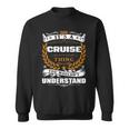 Its A Cruise Thing You Wouldnt Understand Cruise For Cruise Sweatshirt