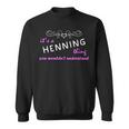 Its A Henning Thing You Wouldnt Understand Henning For Henning Sweatshirt