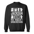 Its A Jackson Thing You Wouldnt Understand Funny Vintage Sweatshirt