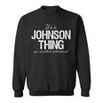 Its A Johnson Thing Family Reunion Pride Heritage Gift Sweatshirt
