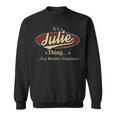 Its A Julie Thing You Wouldnt Understand Personalized Name Gifts With Name Printed Julie Sweatshirt