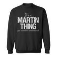 Its A Martin Thing - Family Reunion Pride Heritage Sweatshirt