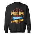 Its A Phillips Thing Funny Last Name Humor Family Name Sweatshirt