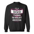 Its A Wood Thing You Wouldnt Understand Wood For Wood Sweatshirt