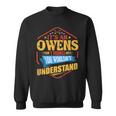Its An Owens Thing Funny Last Name Humor Family Name Sweatshirt