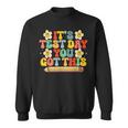 Its Test Day You Got This Teacher Retro Groovy Testing Day Sweatshirt