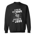 Judo Le Judo Judokas T-Shirt Sweatshirt