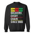 Junenth Breaking Every Chain Since 1865 African American Sweatshirt