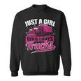 Just A Girl Who Loves Trucks Proud Trucker Girl Sweatshirt