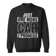 Just One More Car I Promise Turbo Wheel Auto Engine Garage Sweatshirt