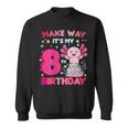 Make Way Its My 8Th Birthday Cute Axolotl 8Th Birthday Girl Sweatshirt